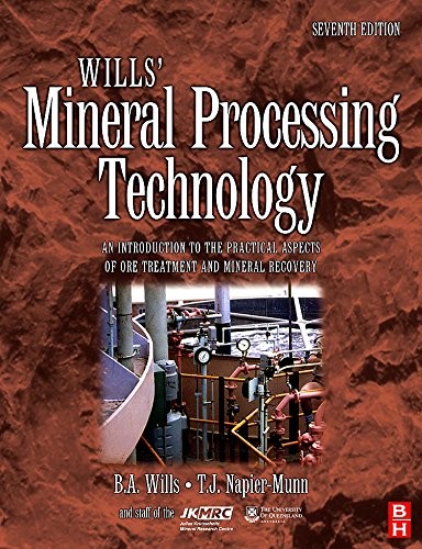 Wills’ Mineral Processing Technology: An Introduction to the Practical Aspec…