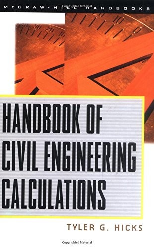 Handbook of Civil Engineering Calculations by Tyler G. Hicks