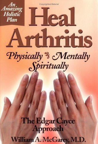 Heal Arthritis: Physically-Mentally-Spiri… 9780876043998 by William A. McGarey