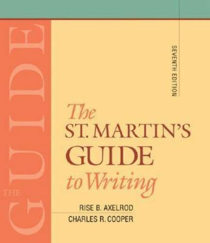 St. Martin’s Guide to Writing : Short by Charles R. Cooper and Rise B….