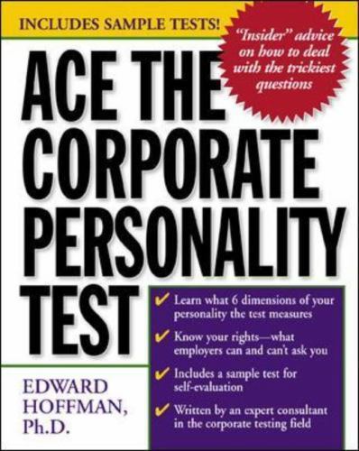 Ace the Corporate Personality Test by Edward Hoffman