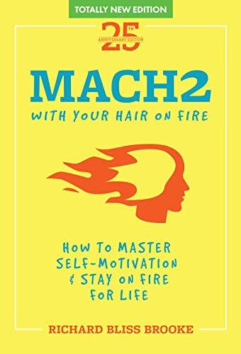 Mach II With Your Hair On Fire: The…, Richard B. Broo