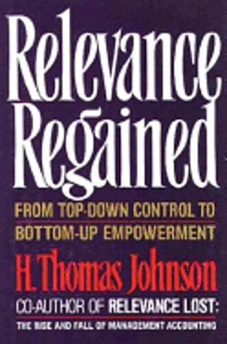 Relevance Regained by H Thomas Johnson: Used