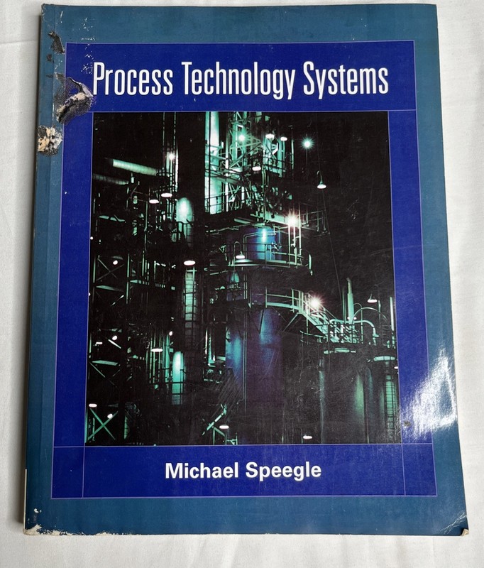 Process Technology Systems by Michael Speegle (2007, Perfect)
