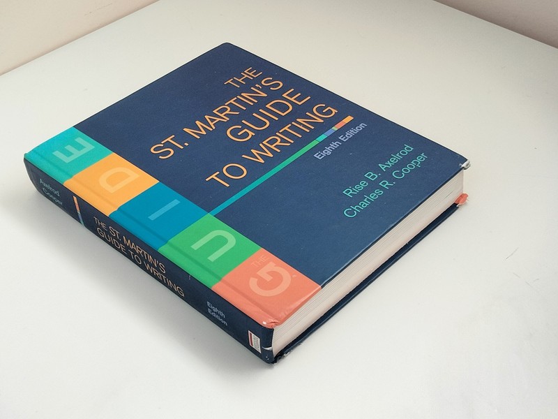 The St. Martin’s Guide to Writing, 8th ed. by Rise B Axelrod & Charles R Cooper