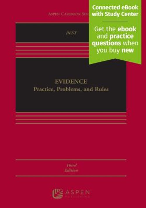 Evidence : Practice, Problems, and Rules Arthur Best