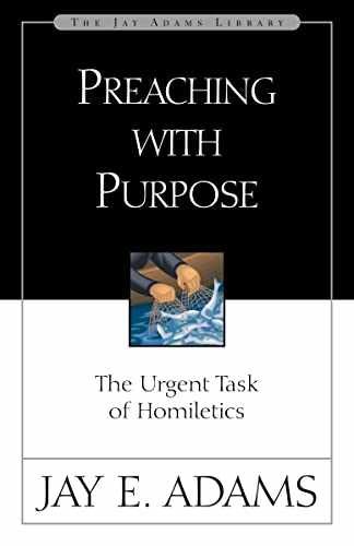 Preaching with Purpose – Paperback, by Adams Jay E. – Acceptable