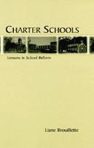 Charter Schools : Lessons in School Reform, Paperback by Brouillette, Liane, …