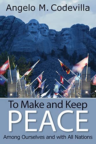 To Make and Keep Peace Among Oursel…, Angelo M. Codev