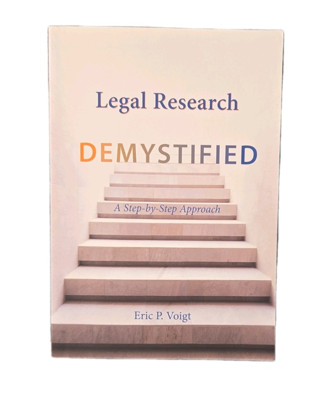 Legal Research Demystified Paperback by Eric P. Voigt, Law Textbook