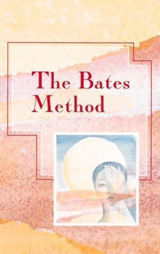 The Bates Methods (Alternative Health) by Peter Mansfield