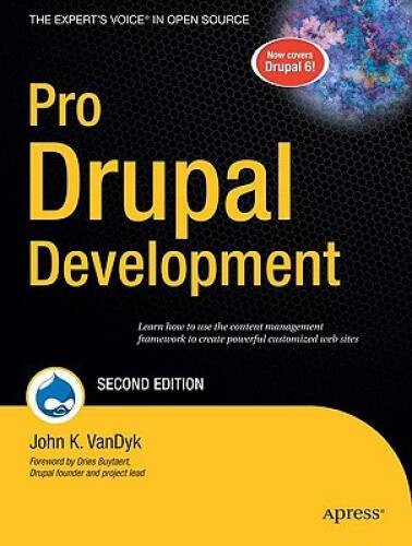 Pro Drupal Development, Second Edition – Paperback By VanDyk, John – GOOD