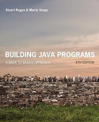 Building Java Programs : A Back to Basics Approach by Marty Stepp and Stuart…