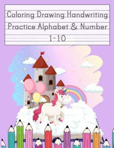 Coloring Drawing Handwriting Practice Alphabet & Number: Workbook For Prescho…
