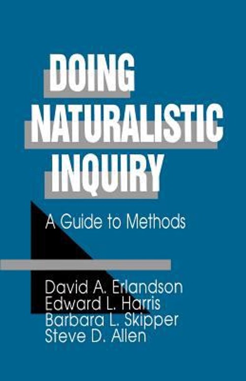 Doing Naturalistic Inquiry : A Guide to Methods Paperback