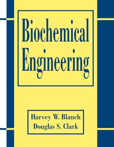 Biochemical Engineering (Chemical I…, Clark, Douglas