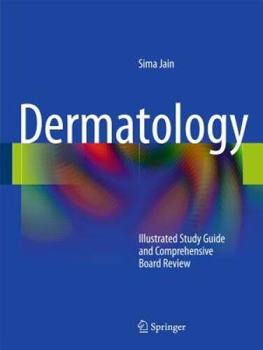 Dermatology: Illustrated Study Guide and Comprehensive Board Review – GOOD