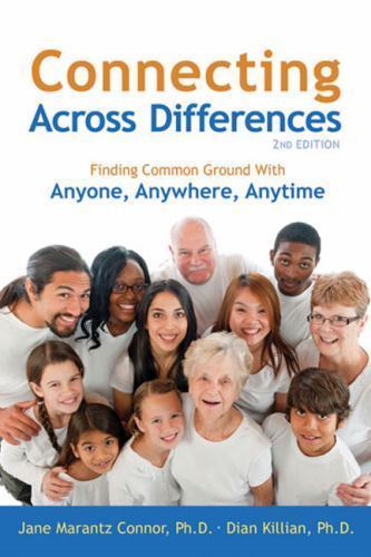 Connecting Across Differences : Finding Common Ground with Anyone, Anywhere,…
