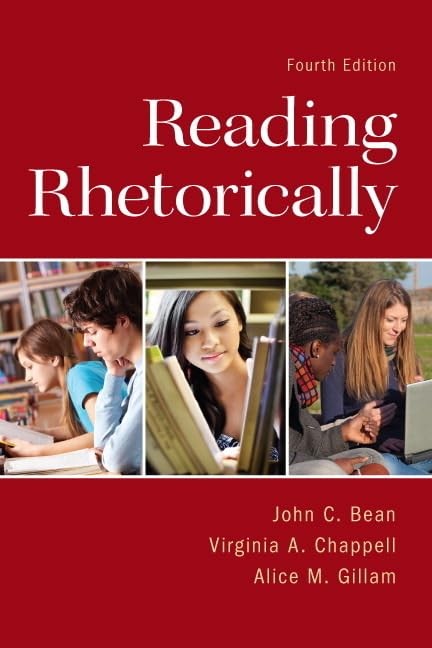 Reading Rhetorically – paperback Bean, John|Chappell, Virginia|Gillam, Alice