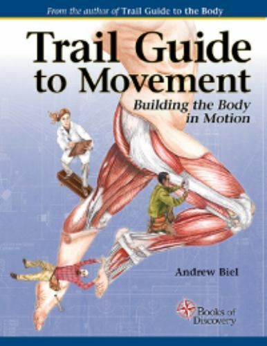 Trail Guide to Movement: Building the Body in Motion-Very good
