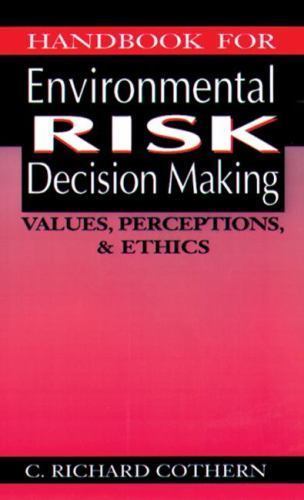 Handbook for Environmental Risk Decision Making : Values,