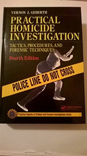 Practical Homicide Investigation: T…, Geberth, Vernon
