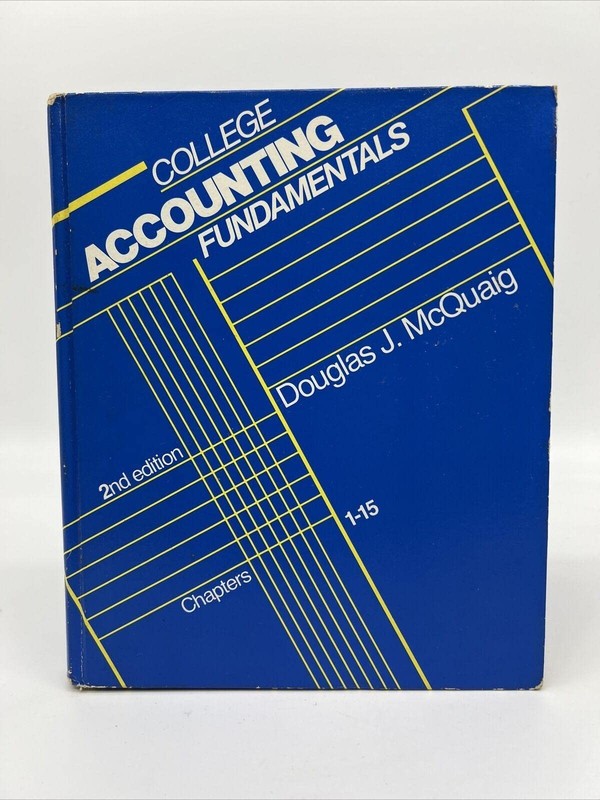College accounting fundamentals, chapters 1-15 – hardcover McQuaig, Douglas …