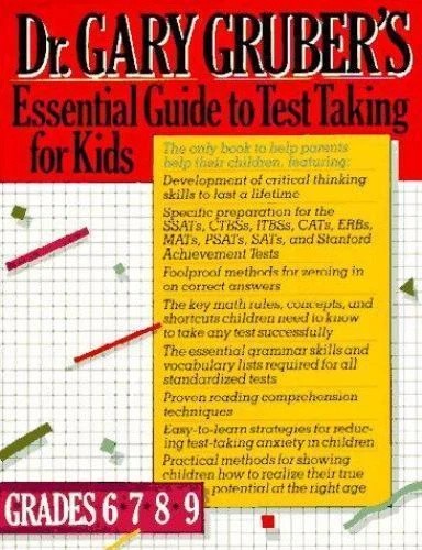 Dr. Gruber’s Essential Guide to Test Taking for Kids: Grades 6,7,8, and 9-note n