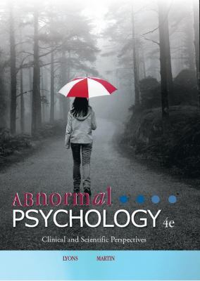Abnormal Psychology 4th Edition by Charles A. Lyons and Barclay Martin