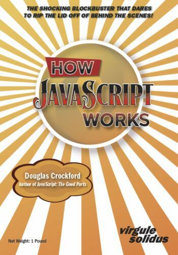 How JavaScript Works, Crockford, Douglas, Book