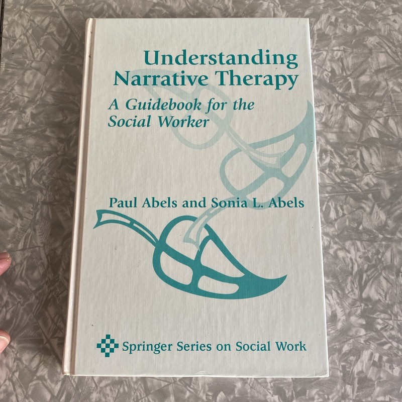 Understanding Narrative Therapy Guidebook for the Social Worker 2001 Springer