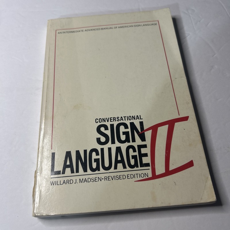 Conversational Sign Language II : An Intermediate-Advanced Manual, Paperback …