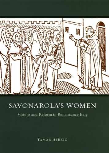 Savonarola’s Women: Visions and – Hardcover, by Herzig Tamar – Very Good u
