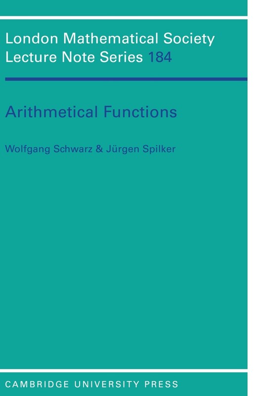 Arithmetical Functions (London Mathematical Society Lecture Note Series, Ser…