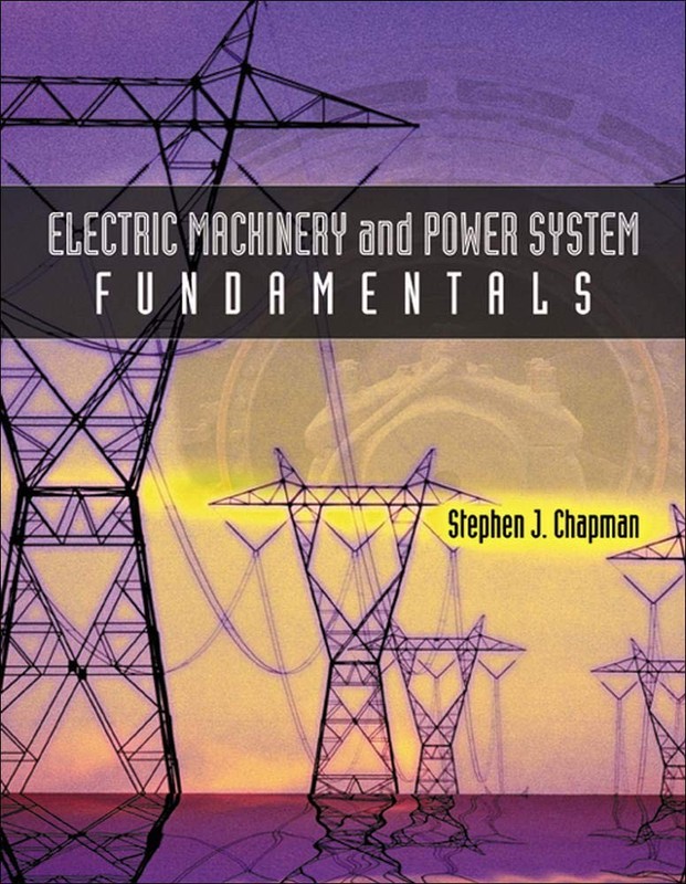Electric Machinery and Power System Fundamentals Chapman, Stephen hardcover …