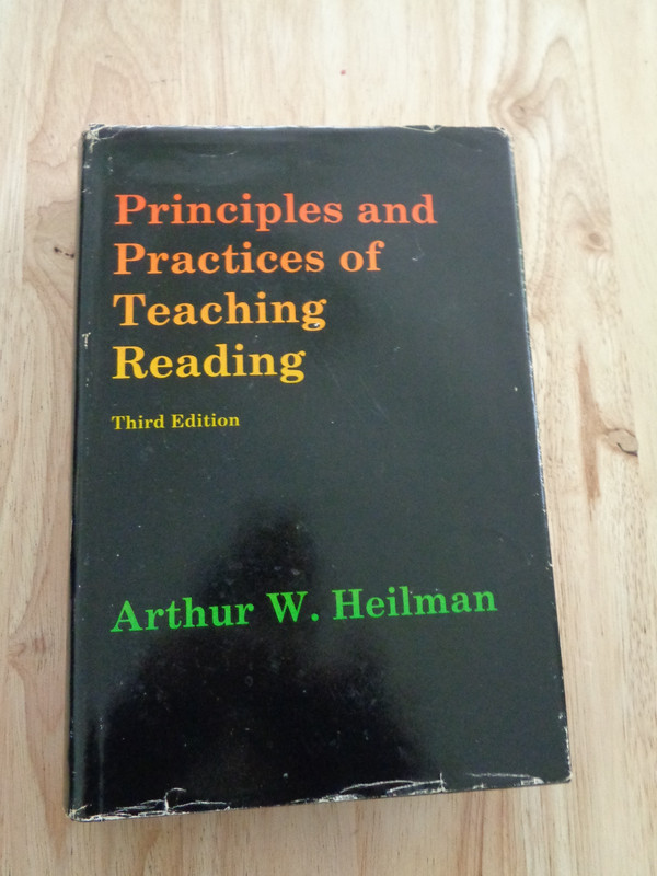 Principles & Practices of Teaching Reading by Arthur W. Heilman HC/DJ 1972