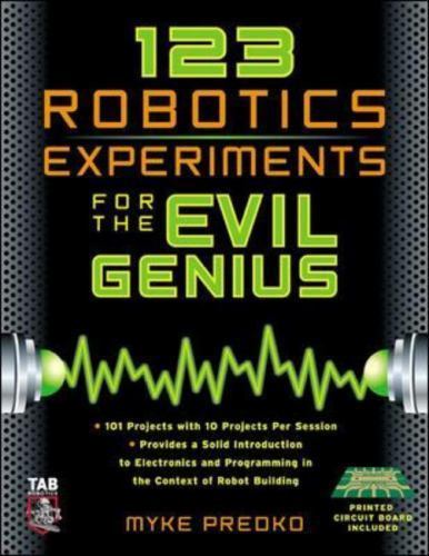 123 Robotics Experiments for the Evil Genius (TAB Robotics) by