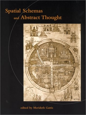 SPATIAL SCHEMAS AND ABSTRACT THOUGHT (MIT PRESS) By Merideth Gattis