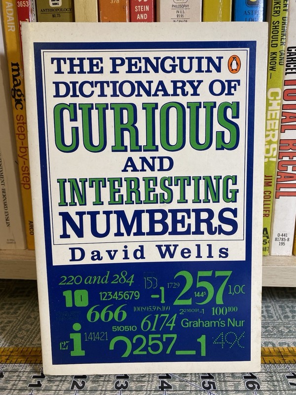 THE PENGUIN DICTIONARY OF CURIOUS AND INTERESTING NUMBERS By David Wells 1986