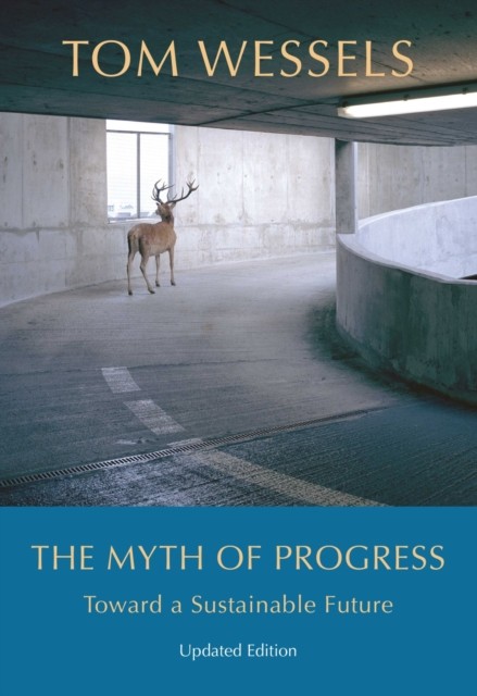 MYTH OF PROGRESS by Tom Wessels Hardback Self Help Business