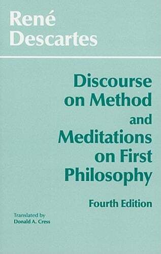 Discourse on Method and Meditations on First Philosophy by René Descartes: New