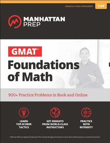 GMAT Foundations of Math: 900+ Practice Problems in Book and Online: New