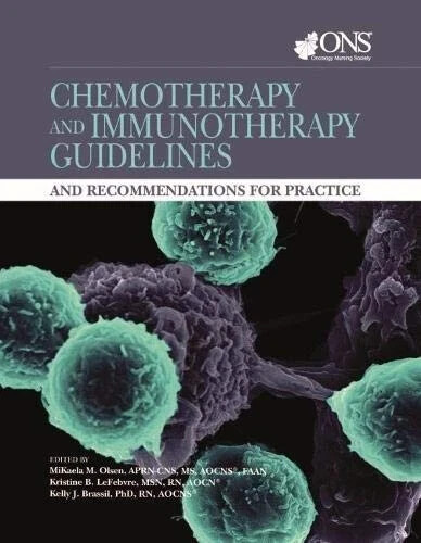 CHEMOTHERAPY AND IMMUNOTHERAPY GUIDELINES AND By Mikaela Olsen Brand New