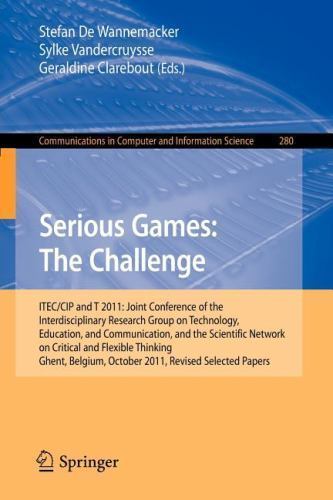 Serious Games : The Challenge – ITEC/CIP/T 2011: Joint Conference of the Inte…