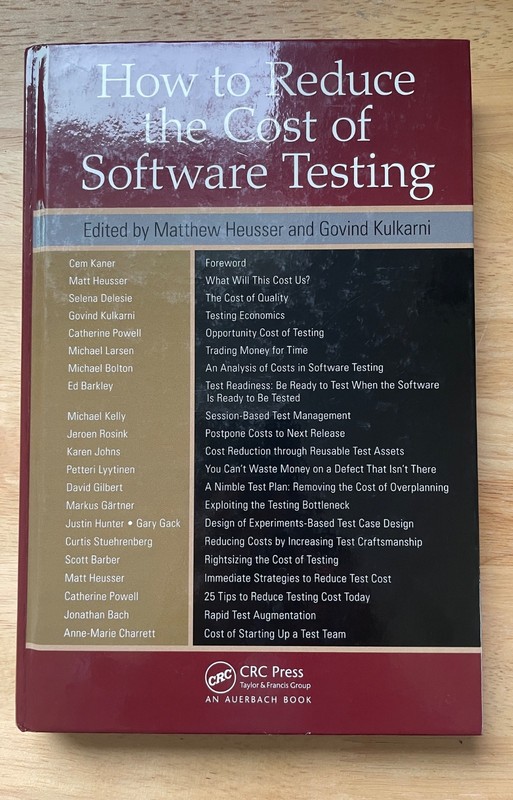 How to Reduce the Cost of Software Testing, by Heusser Matthew; Kulkarni