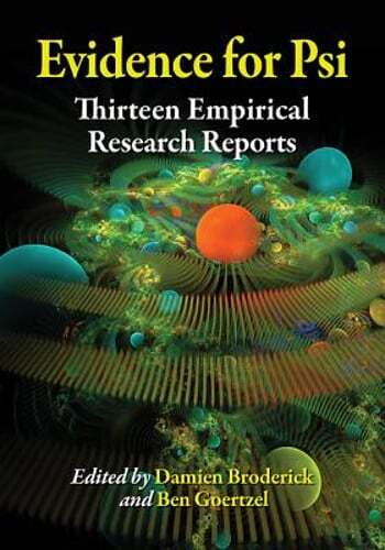 Evidence for Psi: Thirteen Empirical Research Reports by Damien Broderick: New