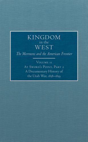 At Sword’s Point : A Documentary History of the Utah War, 1858-1859, Hardcove…
