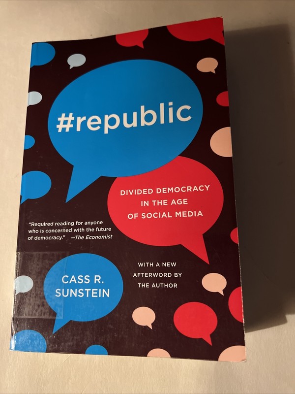 #Republic : Divided Democracy in the Age of Social Media by Cass R. Sunstein…
