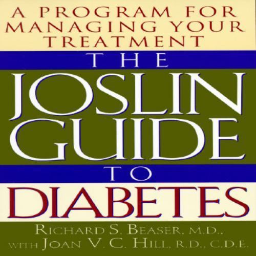 JOSLIN GUIDE TO DIABETES : A Program for Managing Your Treatment