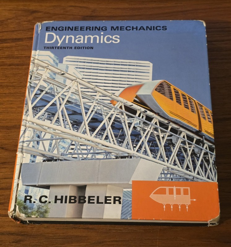 “Engineering Mechanics; Dynamics”, 13E, R. E. Hibbeler